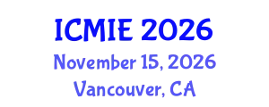 International Conference on Mechatronics, Manufacturing and Industrial Engineering (ICMIE) November 15, 2026 - Vancouver, Canada