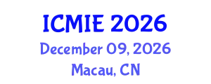 International Conference on Mechatronics, Manufacturing and Industrial Engineering (ICMIE) December 09, 2026 - Macau, China