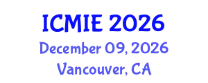 International Conference on Mechatronics, Manufacturing and Industrial Engineering (ICMIE) December 09, 2026 - Vancouver, Canada