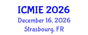 International Conference on Mechatronics, Manufacturing and Industrial Engineering (ICMIE) December 16, 2026 - Strasbourg, France