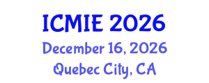 International Conference on Mechatronics, Manufacturing and Industrial Engineering (ICMIE) December 16, 2026 - Quebec City, Canada