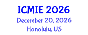 International Conference on Mechatronics, Manufacturing and Industrial Engineering (ICMIE) December 20, 2026 - Honolulu, United States