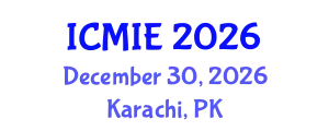 International Conference on Mechatronics, Manufacturing and Industrial Engineering (ICMIE) December 30, 2026 - Karachi, Pakistan