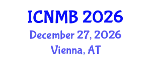 International Conference on Nuclear Medicine and Biology (ICNMB) December 27, 2026 - Vienna, Austria