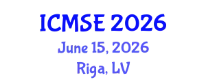 International Conference on Materials Science and Engineering (ICMSE) June 15, 2026 - Riga, Latvia