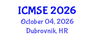 International Conference on Materials Science and Engineering (ICMSE) October 04, 2026 - Dubrovnik, Croatia