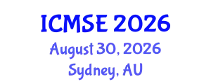 International Conference on Materials Science and Engineering (ICMSE) August 30, 2026 - Sydney, Australia