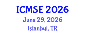 International Conference on Materials Science and Engineering (ICMSE) June 29, 2026 - Istanbul, Turkey