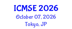International Conference on Materials Science and Engineering (ICMSE) October 07, 2026 - Tokyo, Japan