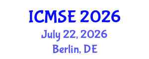 International Conference on Materials Science and Engineering (ICMSE) July 22, 2026 - Berlin, Germany