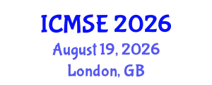 International Conference on Materials Science and Engineering (ICMSE) August 19, 2026 - London, United Kingdom