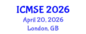 International Conference on Materials Science and Engineering (ICMSE) April 20, 2026 - London, United Kingdom