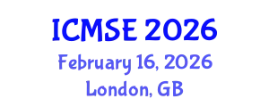 International Conference on Materials Science and Engineering (ICMSE) February 16, 2026 - London, United Kingdom
