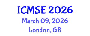 International Conference on Materials Science and Engineering (ICMSE) March 09, 2026 - London, United Kingdom