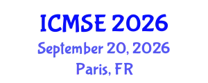 International Conference on Materials Science and Engineering (ICMSE) September 20, 2026 - Paris, France
