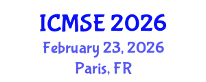 International Conference on Materials Science and Engineering (ICMSE) February 23, 2026 - Paris, France