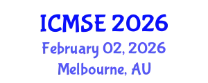International Conference on Materials Science and Engineering (ICMSE) February 02, 2026 - Melbourne, Australia