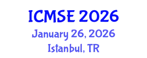 International Conference on Materials Science and Engineering (ICMSE) January 26, 2026 - Istanbul, Turkey