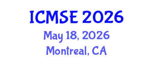 International Conference on Materials Science and Engineering (ICMSE) May 18, 2026 - Montreal, Canada