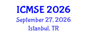 International Conference on Materials Science and Engineering (ICMSE) September 27, 2026 - Istanbul, Turkey