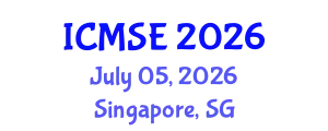 International Conference on Materials Science and Engineering (ICMSE) July 05, 2026 - Singapore, Singapore