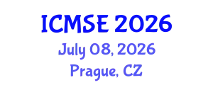 International Conference on Materials Science and Engineering (ICMSE) July 08, 2026 - Prague, Czechia