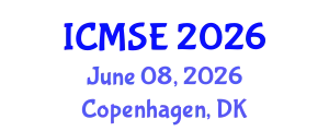 International Conference on Materials Science and Engineering (ICMSE) June 08, 2026 - Copenhagen, Denmark