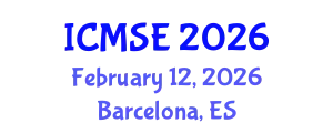 International Conference on Materials Science and Engineering (ICMSE) February 12, 2026 - Barcelona, Spain
