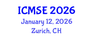 International Conference on Materials Science and Engineering (ICMSE) January 12, 2026 - Zurich, Switzerland