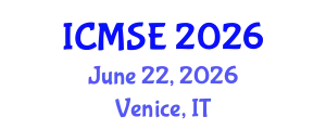 International Conference on Materials Science and Engineering (ICMSE) June 22, 2026 - Venice, Italy