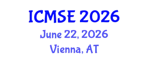 International Conference on Materials Science and Engineering (ICMSE) June 22, 2026 - Vienna, Austria