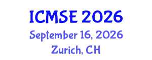 International Conference on Materials Science and Engineering (ICMSE) September 16, 2026 - Zurich, Switzerland