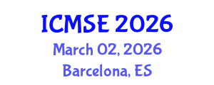 International Conference on Materials Science and Engineering (ICMSE) March 02, 2026 - Barcelona, Spain