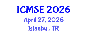 International Conference on Materials Science and Engineering (ICMSE) April 27, 2026 - Istanbul, Turkey