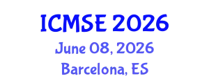 International Conference on Materials Science and Engineering (ICMSE) June 08, 2026 - Barcelona, Spain