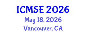 International Conference on Materials Science and Engineering (ICMSE) May 18, 2026 - Vancouver, Canada