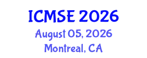 International Conference on Materials Science and Engineering (ICMSE) August 05, 2026 - Montreal, Canada
