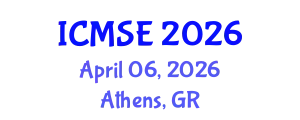 International Conference on Materials Science and Engineering (ICMSE) April 06, 2026 - Athens, Greece