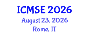 International Conference on Materials Science and Engineering (ICMSE) August 23, 2026 - Rome, Italy