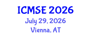 International Conference on Materials Science and Engineering (ICMSE) July 29, 2026 - Vienna, Austria