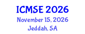 International Conference on Materials Science and Engineering (ICMSE) November 15, 2026 - Jeddah, Saudi Arabia