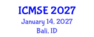 International Conference on Materials Science and Engineering (ICMSE) January 14, 2027 - Bali, Indonesia