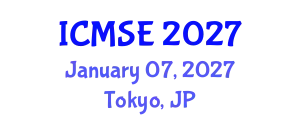 International Conference on Materials Science and Engineering (ICMSE) January 07, 2027 - Tokyo, Japan