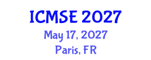 International Conference on Materials Science and Engineering (ICMSE) May 17, 2027 - Paris, France