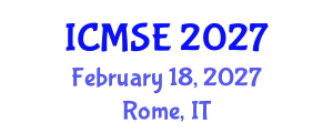 International Conference on Materials Science and Engineering (ICMSE) February 18, 2027 - Rome, Italy