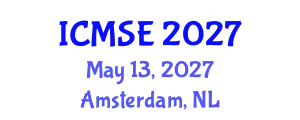 International Conference on Materials Science and Engineering (ICMSE) May 13, 2027 - Amsterdam, Netherlands