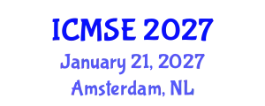 International Conference on Materials Science and Engineering (ICMSE) January 21, 2027 - Amsterdam, Netherlands