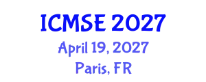 International Conference on Materials Science and Engineering (ICMSE) April 19, 2027 - Paris, France
