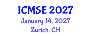 International Conference on Materials Science and Engineering (ICMSE) January 14, 2027 - Zurich, Switzerland