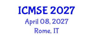 International Conference on Materials Science and Engineering (ICMSE) April 08, 2027 - Rome, Italy